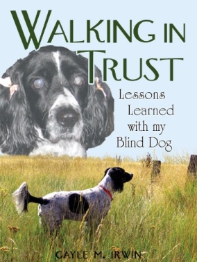 Walking in Trust: Lessons Learned With My Blind Dog